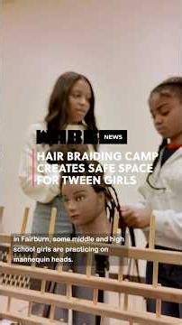 A Hair Braiding Camp Creates a Safe Space for Tween Girls #WabeNews