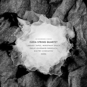 Iskra String Quartet - Remixes