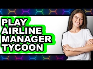 How to Play Airline Manager Tycoon (UPDATED 2025)