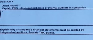 Audit Report QuestionsExplain TWO roles/responsibilities of i... | Filo