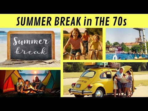 Why Did Summer Break in the 70s Feel So Special?