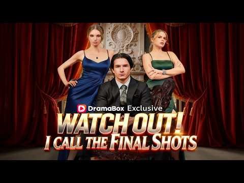 🆕Watch Out! I Call the Final Shots【Wonderful Drama】#drama