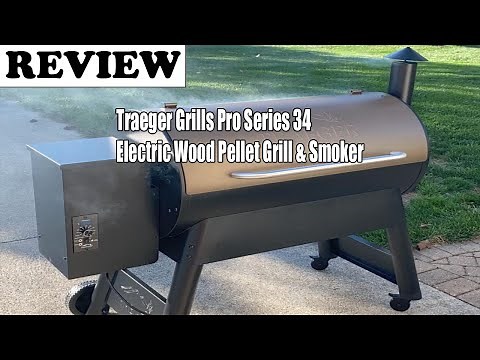 Traeger Grills Pro Series 34 Electric Wood Pellet Grill & Smoker - Review 2022
