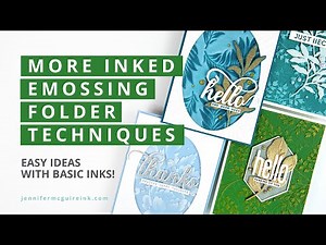 More Inked Embossing Folder Techniques - Big Impact!