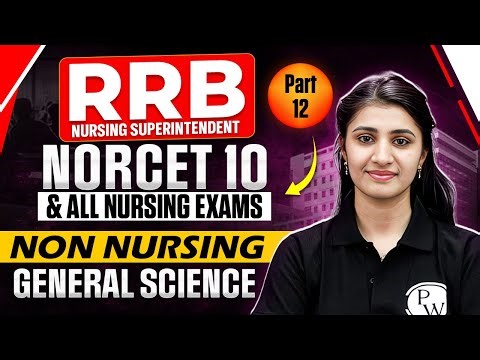 RRB Nursing & Non Nursing 2025 | RRB Nursing Superintendent PYQs | Most Expected MCQ Part 12