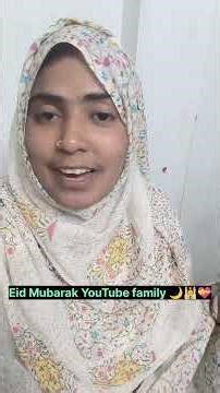 Eid Mubarak YouTube family 🌙🕌💝#trending vlog#viralvideo#shortvideo#ytshorts @Rihana_shortvlog
