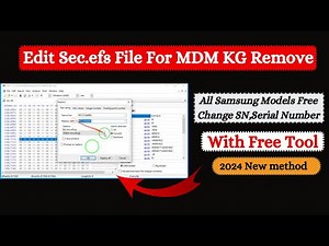 Change Serial Number SN, Edit Sec.efs file For Kg mdm Remove Samsung