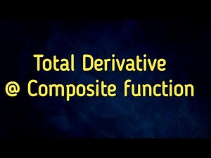 Understanding Total Derivatives in Multivariable Composite Functions