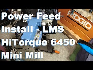 Power Table Feed Install - LMS HiTorque 6450 Mini Mill