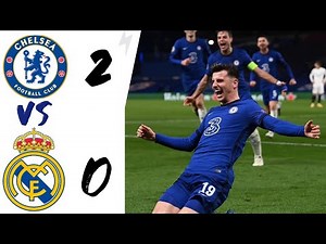 Chelsea vs Real Madrid 2-0 Full Highlights and Goal UCL Semifinal 2021