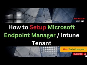 MS01 - How to Setup Microsoft Intune Tenant