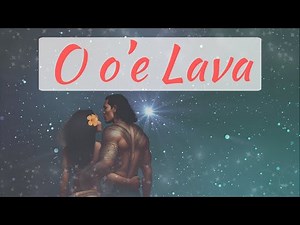 O O'e Lava: A Beautiful Samoan Love Song
