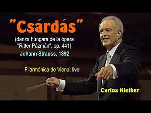 Danzas "Csárdás" (ópera "Ritter Pázmán", J.Strauss), C.Kleiber con la Filarmónica de Viena (live)
