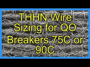 THHN Wire Sizing for QO Breakers 75C or 90C