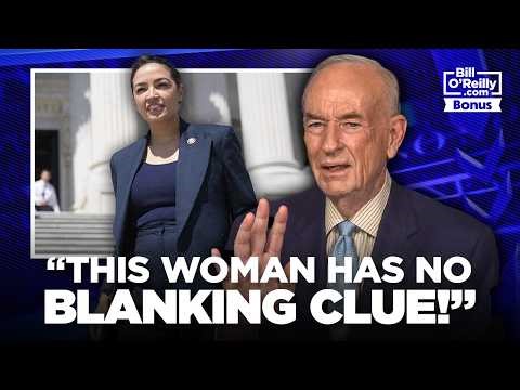 NO CLUE! — Bill O'Reilly Reacts to AOC's Billionaires Comments