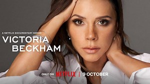 Netflix annonce la date de sa série documentaire sur l’ancienne Spice Girl Victoria Beckham