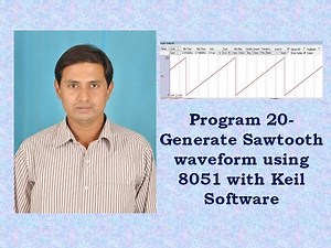 8051 Program 20- Generate Sawtooth waveform using 8051 with Keil Software