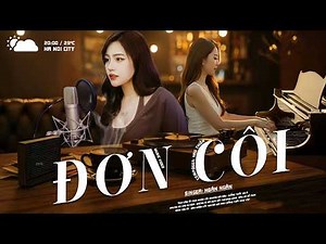 ĐƠN CÔI - KIỀU CHI (10 TRIỆU VIEW) | Ngân Ngân Cover HAY NHẤT TỪ TRƯỚC ĐẾN NAY