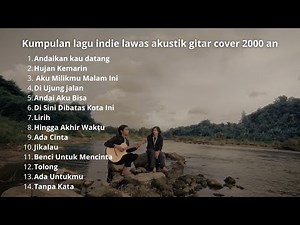 Kumpulan lagu Indie lawas Akustik Gitar Cover 2000 an