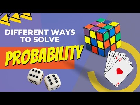 Different Ways to Solve Probability Problems