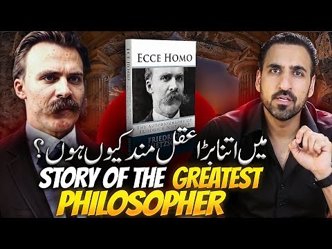 The Story of Friedrich Nietzsche - Greatest Philosopher Ever - Ecce Homo