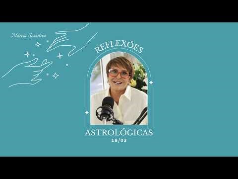 Astrological Reflections - March 19, 2026, by Márcia Fernandes