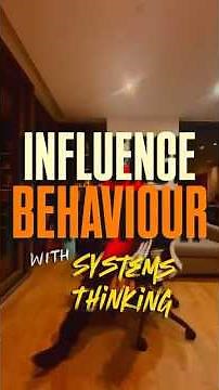 INFLUENCE behaviour using Systems Thinking #design #motivation #psychology