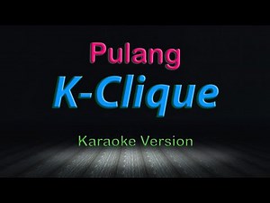 K-CLIQUE ft AJ - Pulang Karaoke