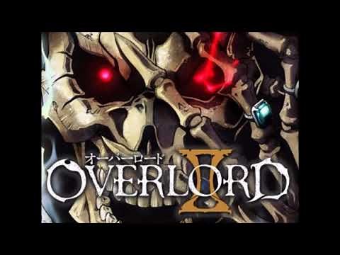 Go Cry Go Overlord Season 2 Opening 1 Hour Refined