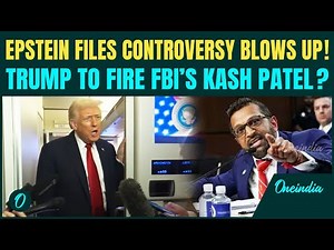 FULL VIDEO: Trump to SACK FBI Director Kash Patel? FBI Removed Trump’s Name From Epstein Files?