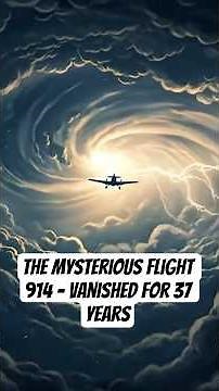 The Mysterious Flight 914 – Vanished for 37 Years #flight914