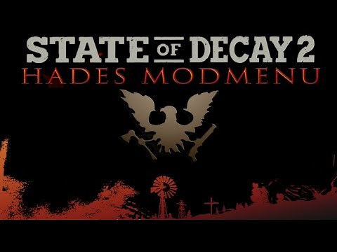 State of Decay 2 | Hades Mod Menu Walkthrough