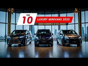 Top 10 Luxury Minivans 2025: Luxury That Packs a Punch!