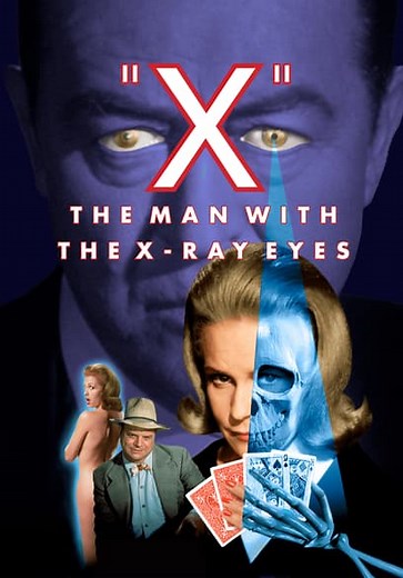 X: The Man with the X-Ray Eyes (1963)