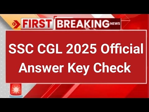 SSC CGL Answer Key 2025 | SSC CGL Tier-1 Answer Key 2025 | SSC CGL Official Answer Key 2025