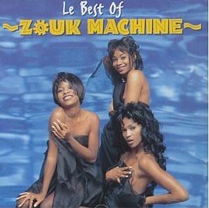 Zouk Machine - Le Best Of