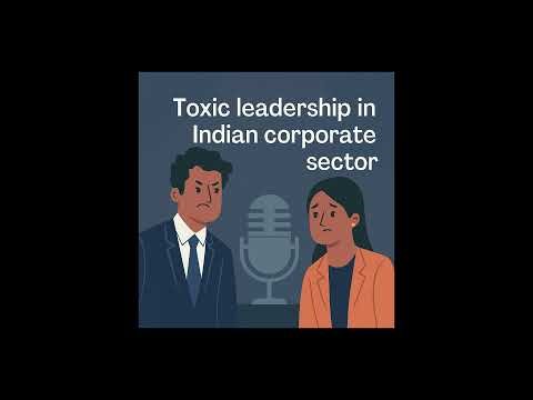 Toxic Leadership in Indian Corporate Sector - Decreased Job Satisfaction
