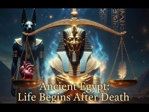 Ancient Egypt: Life Begins After Death