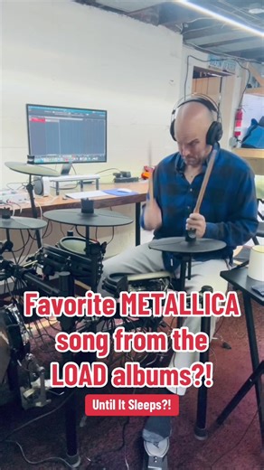 What’s your favorite Metallica song from the load albums? Until it Sleeps?! ##fyp##metallica##drumcover##drummersoftiktok##90smetal