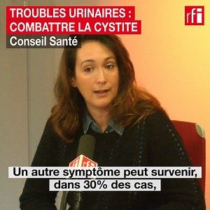 1.8K views · 77 reactions | #Cystite : symptômes, traitement et prévention. Pour en savoir plus, regardez #LeConseilSanté sur RFI | Priorité Santé - RFI | Facebook