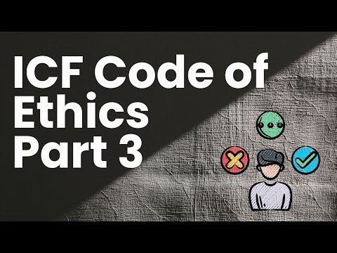 ICF Code of Ethics Part 3 Questions and Advance Questions