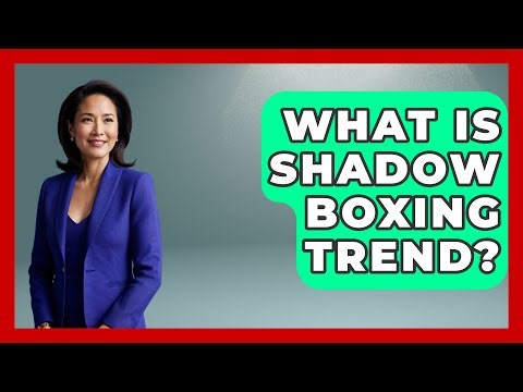 What Is Shadow Boxing Trend? - Knock Out Reels