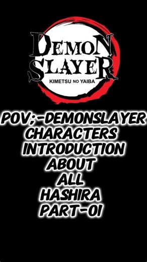 Hashira Introduction part-01 #shots #Anime #demonslayer #introduction