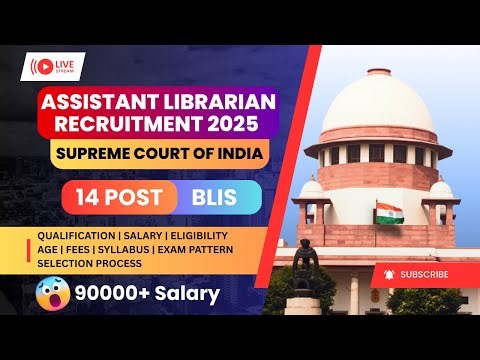 Assistant Librarian Recruitment 2025: Supreme Court of India | For 14 Post Eligibilty, Age, & Salary