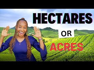 ACRES & HECTARES