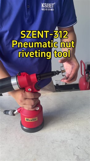 Learn About the SZENT-312 Pneumatic Rivet Nut Tool