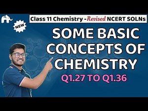 Some Basic Concepts of Chemistry Class 11 | Revised NCERT Solutions | Chapter 1 Questions 27-36