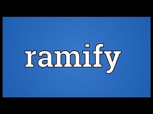 Ramify Meaning