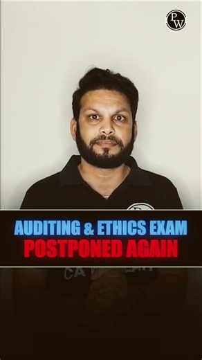 CA Inter Auditing And Ethics Exam Postponed Again 😱 #Shorts #CA #PW #ICAI
