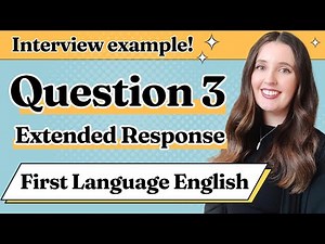 IGCSE First Language English 🌟 Question 3 The Extended Response for Paper 1 🌟 Full Interview Example